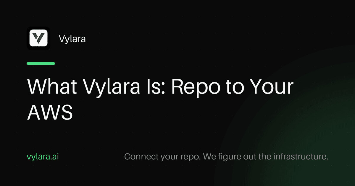 What Vylara Is: Repo to Your AWS